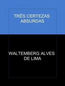 Baixar TRÊS CERTEZAS ABSURDAS pdf, epub, eBook