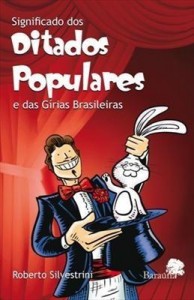 Baixar Significado dos ditados populares e gírias brasileiras pdf, epub, eBook