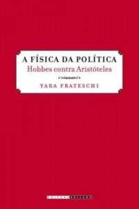 Baixar A Física da Política – Hobbes Contra Aristóteles pdf, epub, eBook