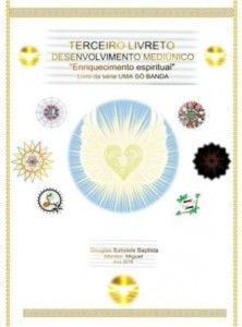 Baixar DESENVOLVIMENTO MEDIÚNICO – ENRIQUECIMENTO ESPIRITUAL – UMA SÓ BANDA pdf, epub, eBook