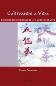 Baixar Cultivando a Vida – Benefícios da Prática Regular do Tai Ji Quan e do Qi Gong pdf, epub, eBook