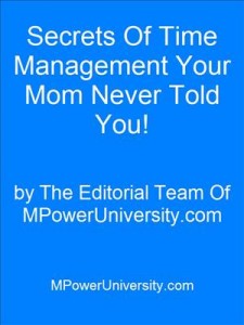 Baixar Secrets of time management your mom never told pdf, epub, eBook