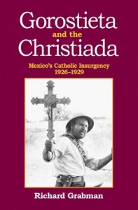 Baixar Gorostieta and the cristiada: mexico’s catholic pdf, epub, eBook