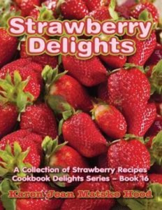 Baixar Strawberry delights cookbook pdf, epub, eBook