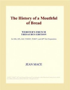 Baixar History of a mouthful of bread (webster’s pdf, epub, eBook