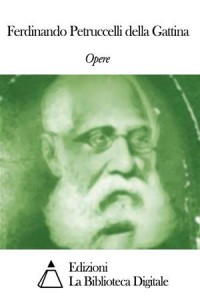 Baixar Opere di ferdinando petruccelli della gattina pdf, epub, eBook