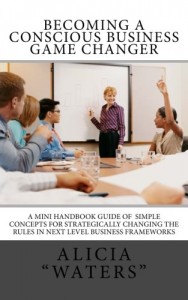 Baixar Becoming a conscious business game changer pdf, epub, eBook