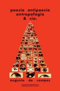 Baixar Poesia, antipoesia, antropofagia& cia pdf, epub, eBook