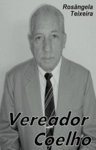 Baixar Vereador Coelho pdf, epub, eBook