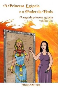 Baixar A PRINCESA EGÍPCIA E O PODER DA FÊNIX pdf, epub, eBook