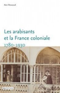 Baixar Arabisants et la france coloniale. 1780-1930, les pdf, epub, eBook