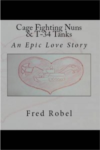 Baixar Cage fighting nuns & t-34 tanks: an epic love pdf, epub, eBook