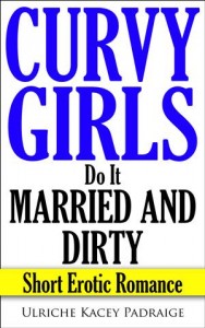 Baixar Curvy girls do it married and dirty: short pdf, epub, eBook