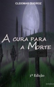 Baixar A Cura Para a Morte pdf, epub, eBook