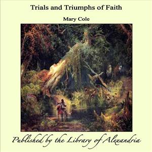 Baixar Trials and triumphs of faith pdf, epub, eBook