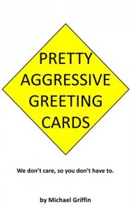 Baixar Pretty aggressive greeting cards pdf, epub, eBook