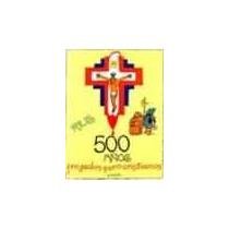 Baixar 500 anos fregados pero cristianos pdf, epub, eBook