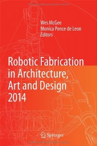 Baixar Robotic fabrication in architecture, art and pdf, epub, eBook