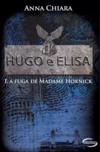 Baixar Hugo e Elisa e a Fuga de Madame Hornick pdf, epub, eBook
