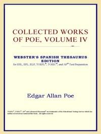Baixar Collected Works of Poe, Volume IV (webster's Spanish Thesaurus Edition) pdf, epub, eBook