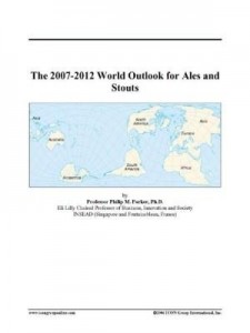 Baixar The 2007-2012 World Outlook for Ales and Stouts pdf, epub, eBook