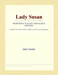 Baixar Lady Susan (Webster's Italian Thesaurus Edition) pdf, epub, eBook