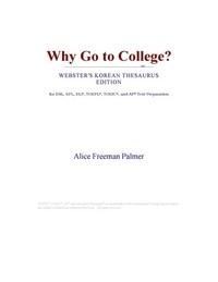 Baixar Why Go to College? (Webster's Korean Thesaurus Edition) pdf, epub, eBook