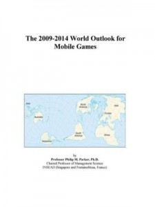 Baixar The 2009-2014 World Outlook for Mobile Games pdf, epub, eBook