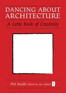Baixar Dancing About Architecture: A Little Book of Creativity pdf, epub, eBook