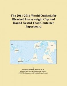 Baixar The 2011-2016 World Outlook for Bleached Heavyweight Cup and Round Nested Food Container Paperboard pdf, epub, eBook
