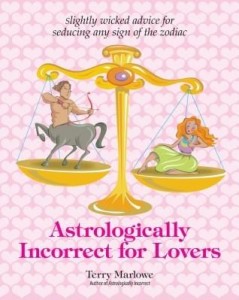 Baixar Astrologically Incorrect for Lovers: Slightly Wicked Advice for Seducing Any Sign of the Zodiac pdf, epub, eBook