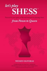 Baixar let's play SHESS: Succeed in your game of life and business by playing chess: from Pawn to Queen pdf, epub, eBook