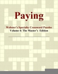 Baixar Paying – Webster's Specialty Crossword Puzzles, Volume 4: The Master's  Edition pdf, epub, eBook