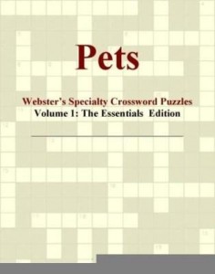 Baixar Pets – Webster's Specialty Crossword Puzzles, Volume 1: The Essentials  Edition pdf, epub, eBook