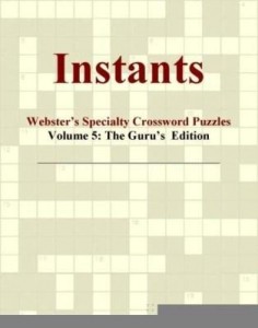 Baixar Instants – Webster's Specialty Crossword Puzzles, Volume 5: The Guru's  Edition pdf, epub, eBook