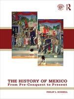 Baixar The History of Mexico: From Pre-Conquest to Present pdf, epub, eBook
