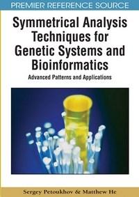 Baixar Symmetrical Analysis Techniques for Genetic Systems and Bioinformatics: Advanced Patterns and Applic pdf, epub, eBook