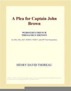 Baixar A Plea for Captain John Brown (Webster's French Thesaurus Edition) pdf, epub, eBook