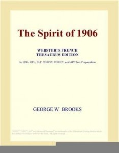 Baixar The Spirit of 1906 (Webster's French Thesaurus Edition) pdf, epub, eBook