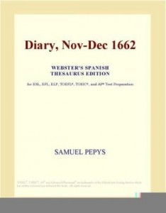 Baixar Diary, Nov-Dec 1662 (Webster's Spanish Thesaurus Edition) pdf, epub, eBook