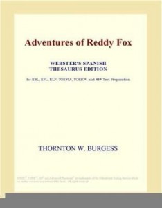 Baixar Adventures of Reddy Fox (Webster's Spanish Thesaurus Edition) pdf, epub, eBook