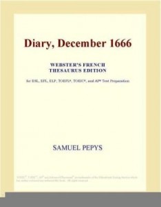 Baixar Diary, December 1666 (Webster's French Thesaurus Edition) pdf, epub, eBook