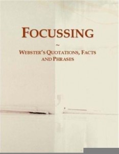 Baixar Focussing: Webster¿s Quotations, Facts and Phrases pdf, epub, eBook