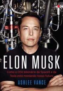 Baixar Elon Musk – Como o CEO bilionário da SpaceX e da Tesla está moldando o nosso futuro pdf, epub, eBook