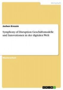 Baixar Symphony of disruption: geschaftsmodelle und pdf, epub, eBook