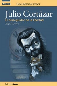 Baixar Julio cortazar, el perseguidor de la libertad pdf, epub, eBook