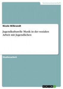 Baixar Jugendkulturelle musik in der sozialen arbeit pdf, epub, eBook