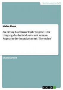 Baixar Zu erving goffmans werk ‘stigma’. der umgang des pdf, epub, eBook