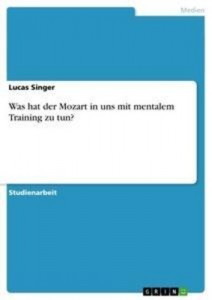 Baixar Was hat der mozart in uns mit mentalem training pdf, epub, eBook