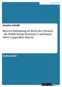 Baixar Bayerns einbindung ins reich der ottonen – die pdf, epub, eBook